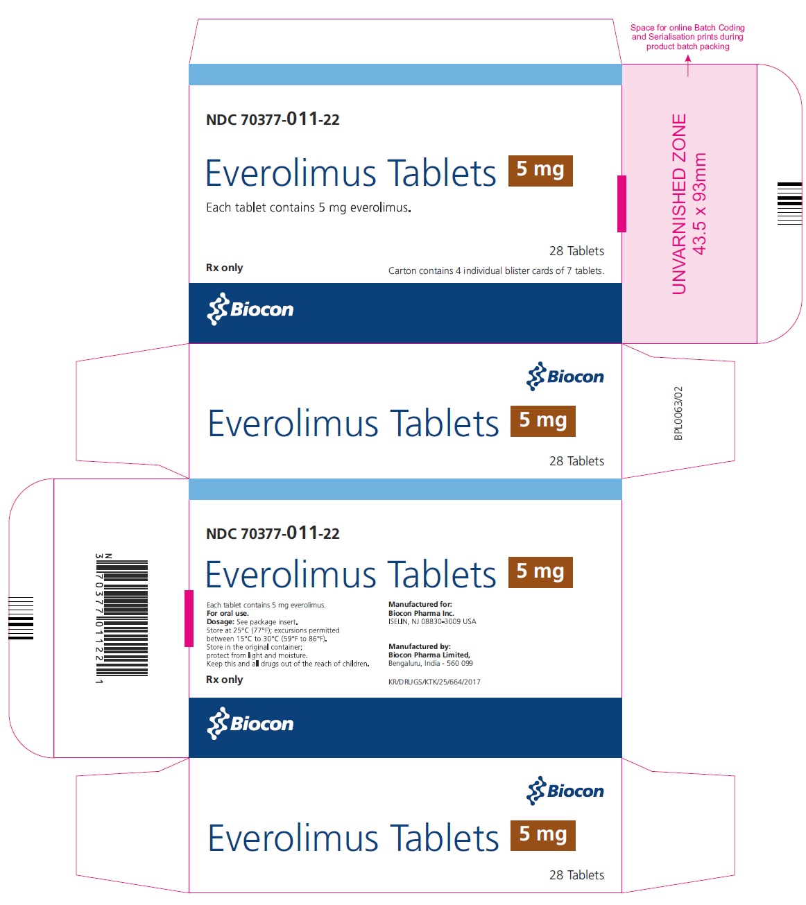 PRINCIPAL DISPLAY PANEL Package Label 5 mg Rx Only		NDC 70377-011-22 Everolimus Tablets Each tablet contains 5 mg everolimus 28 Tablets Carton contains 4 individual blister cards of 7 tablets 