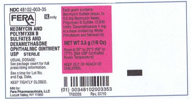 Fera Pharmaceuticals Neomycin and Polymyxin Sulfates and Dexamethasone Opthalmic Ointment Tube Label 