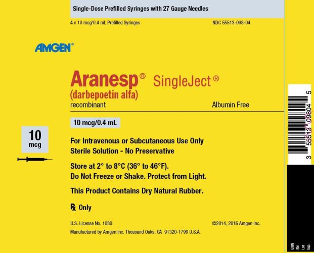 NDC 55513-098-04
Single-Dose Prefilled Syringes with 27 Gauge Needles
4 x 10 mcg/0.4 mL Prefilled Syringes
AMGEN ®
Aranesp ® SingleJect ®
(darbepoetin alfa)
recombinant
Albumin Free
10 mcg
10 mcg/0.4 mL
For Intravenous or Subcutaneous Use Only
Sterile Solution – No Preservative
Store at 2° to 8°C (36° to 46°F).
Do Not Freeze or Shake.  Protect from Light.
This Product Contains Dry Natural Rubber.
Rx Only
U.S. License No. 1080
©2014, 2016 Amgen Inc.
Manufactured by Amgen Inc. Thousand Oaks, CA 91320-1799 U.S.A.
