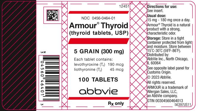 NDC 0456-0464-01 
Armour® Thyroid
(thyroid tablets, USP)
5 GRAIN (300 mg)
Each tablet contains: 
levothyroxine (T4) 190 mcg 
liothyronine (T3) 45 mcg 
100 TABLETS
abbvie
Rx only
