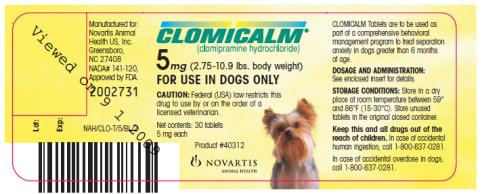 PRINCIPAL DISPLAY PANEL
CLOMICALM®
(clomipramine hydrochloride)
5 mg (2.75-10.9 lbs. body weight)
FOR USE IN DOGS ONLY
CAUTION: Federal (USA) law restricts this
drug to use by or on the order of a
licensed veterinarian.
Net contents: 30 tablets
5 mg each
Product #40312
NOVARTIS ANIMAL HEALTH
NADA# 141-120, Approved by FDA.
NAH/CLO-T/5/BL/3
