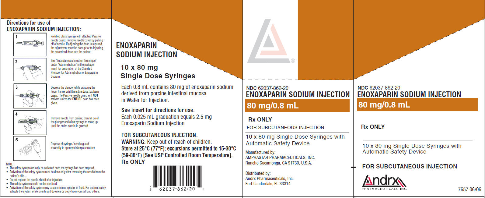 NDC 62037-862-20 ENOXAPARIN SODIUM INJECTION 80 mg/0.8 mL Rx ONLY FOR SUBCUTANEOUS INJECTION 10 x 80 mg Single Dose Syringes with Automatic Safety Device