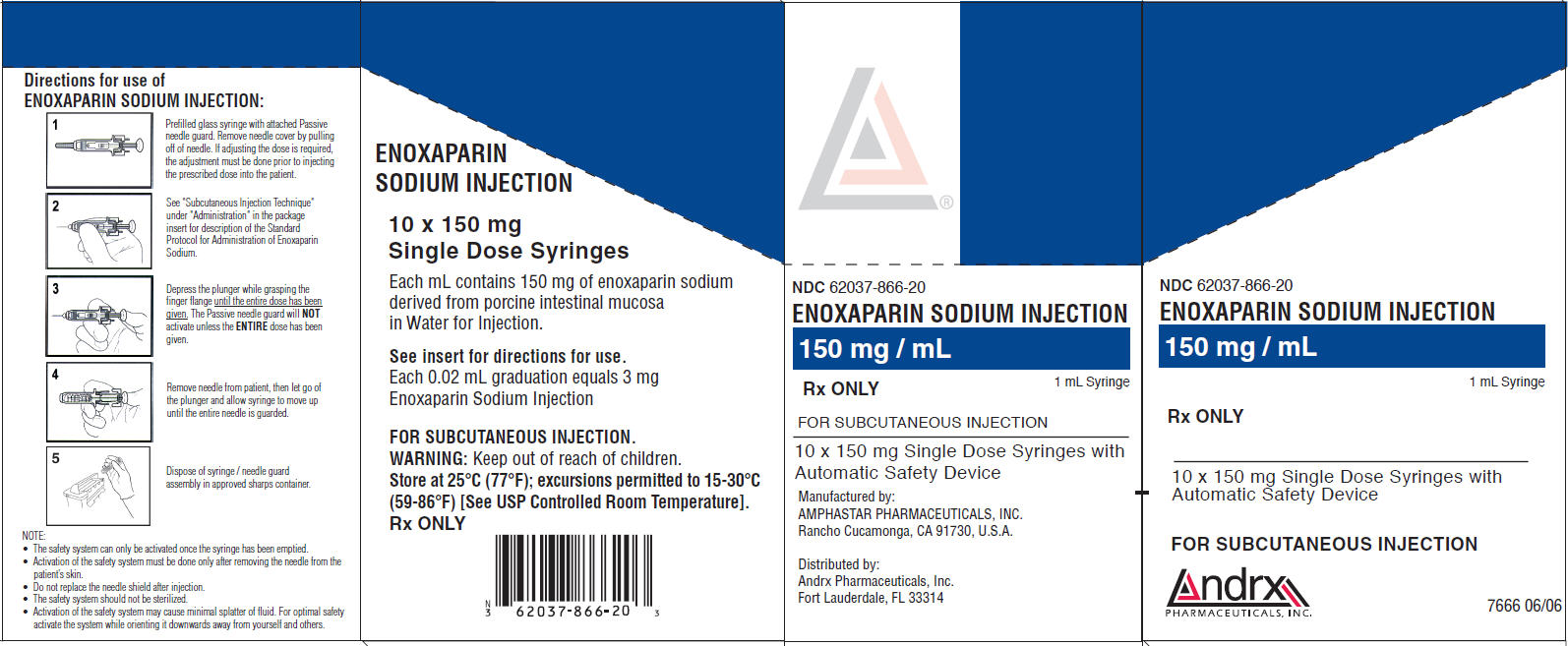 NDC 62037-866-20 ENOXAPARIN SODIUM INJECTION 150 mg/ mL Rx ONLY 1 mL Syringe FOR SUBCUTANEOUS INJECTION 10 x 150 mg Single Dose Syringes with Automatic Safety Device