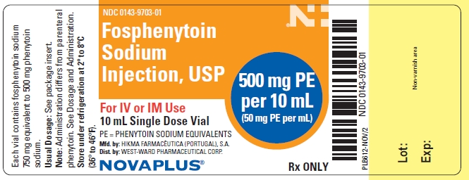 NDC 0143-9703-01 Fosphenytoin Sodium Injection, USP 500 mg PE in 10 mL (50 mg PE per mL) For IV or IM Use 10 mL Single Dose Vial PE = PHENYTOIN SODIUM EQUIVALENTS NOVAPLUS® Rx ONLY