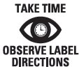 Take time Observe label directions