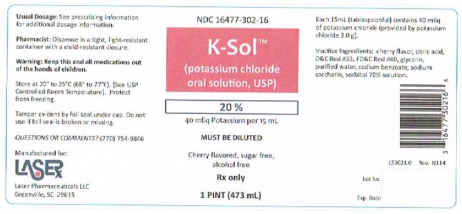 NDC 16477-302-16
K-Sol™
(potassium chloride
oral solution, USP)
20 %
Rx only
1 PINT (473 mL)
