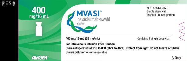 PRINCIPAL DISPLAY PANEL 400 mg/16 mL MVASI™ (bevacizumab-awwb) Injection NDC 55513-207-01 Single dose vial Discard unused portion 400 mg/16 mL (25 mg/mL) Contains 1 single dose vial For Intravenous Infusion After Dilution Store refrigerated at 2°C to 8°C (36°F to 46°F). Protect from light. Do not Freeze or Shake Sterile Solution – No Preservative Rx Only AMGEN®