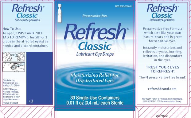 NDC 0023-0506-01 

Preservative-free

Refresh® 
Classic
Lubricant Eye Drops

Moisturizing Relief for
Dry, Irritated Eyes

30 Single-Use Containers
0.01 fl oz (0.4 mL) each Sterile
