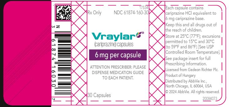NDC 61874-160-30
Rx Only
Vraylar®
(cariprazine) capsules
6 mg per capsule
ATTENTION PRESCRIBER: PLEASE 
DISPENSE MEDICATION GUIDE 
TO EACH PATIENT.
30 Capsules
