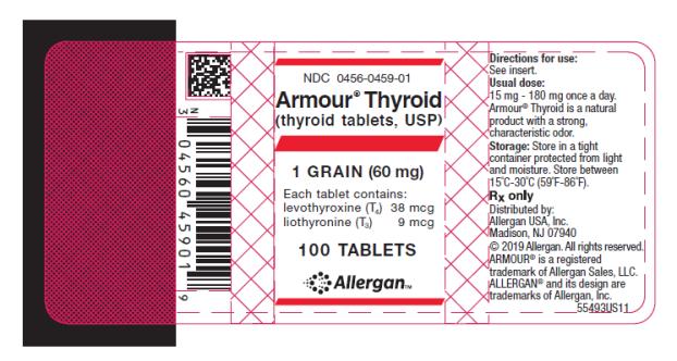 NDC 0456-0459-01 
Armour® Thyroid
(thyroid tablets, USP)
1 GRAIN (60 mg)
Each tablet contains: 
levothyroxine (T4) 38 mcg 
liothyronine (T3) 9 mcg 
100 TABLETS
abbvie
Rx only
