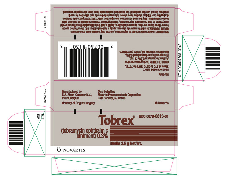 PRINCIPAL DISPLAY PANEL
								NDC 0078-0813-01
								Tobrex®
								(tobramycin ophthalmic ointment) 0.3%
								Sterile 3.5 g Net Wt.
								NOVARTIS
							