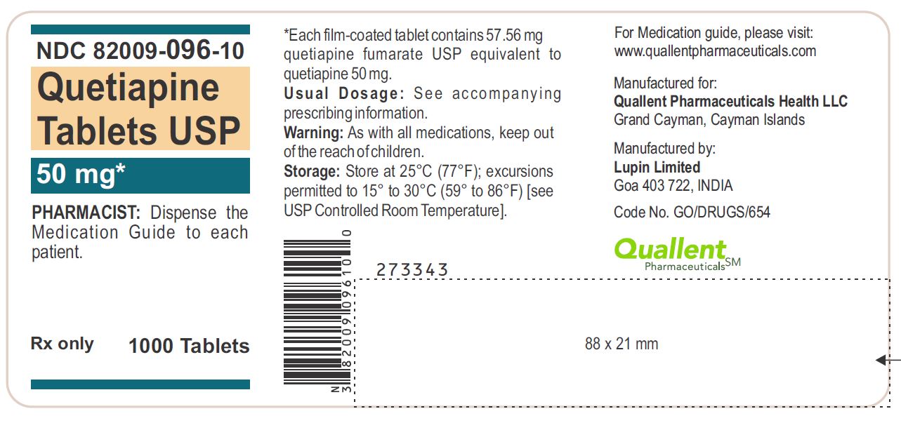 Quetiapine Tablets USP, 50 mg

 

Rx only

 

NDC 82009-096-10

 

Container Label: Bottle of 1000 Tablets