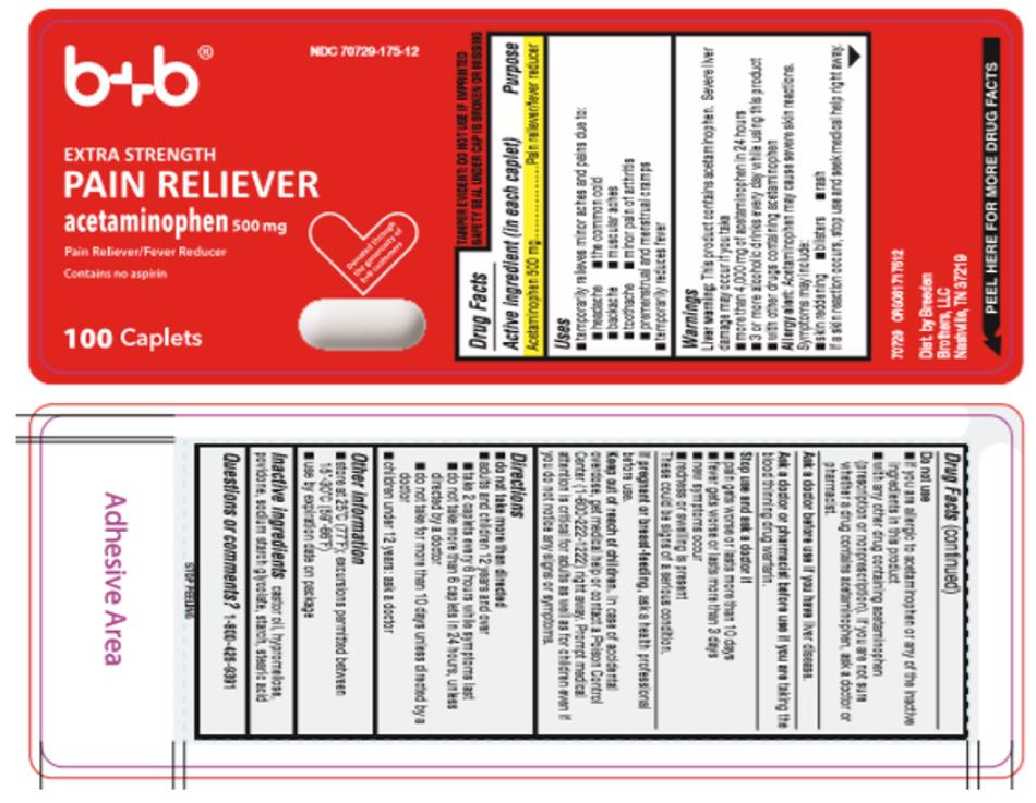 b+b
NDC 70729-175-12
EXTRA STRENGTH
PAIN RELIEVER
acetaminophen 500 mg
Pain Reliever/Fever Reducer
100 Caplets
