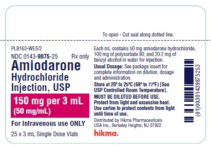 NDC 0143-9875-10 10 x 3 mL Single Use Vials AMIODARONE HYDROCHLORIDE INJECTION 150 mg/3 mL (50 mg/mL) FOR IV USE ONLY Rx ONLY *Each mL contains 50 mg amiodarone HCl, 100 mg polysorbate 80, and 20.2 mg benzyl alcohol in water for injection. Usual Dosage: See package insert for complete information on dilution, dosage, and administration. Store at 20º to 25ºC (68º to 77ºF). [See USP, Controlled Room Temperature]. MUST BE DILUTED BEFORE USE. Protect from light and excessive heat. Use carton to protect contents from light until time of use.