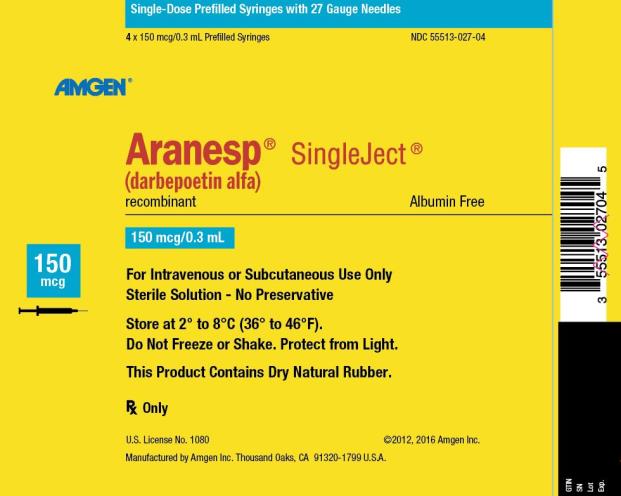 NDC 55513-027-04
Single-Dose Prefilled Syringes with 27 Gauge Needles
4 x 150 mcg/0.3 mL Prefilled Syringes
AMGEN ®
Aranesp ® SingleJect ®
(darbepoetin alfa)
recombinant
Albumin Free
150 mcg
150 mcg/0.3 mL
For Intravenous or Subcutaneous Use Only
Sterile Solution – No Preservative
Store at 2° to 8°C (36° to 46°F).
Do Not Freeze or Shake.  Protect from Light.
This Product Contains Dry Natural Rubber.
Rx Only
U.S. License No. 1080
©2012, 2016 Amgen Inc.
Manufactured by Amgen Inc. Thousand Oaks, CA 91320-1799 U.S.A.
