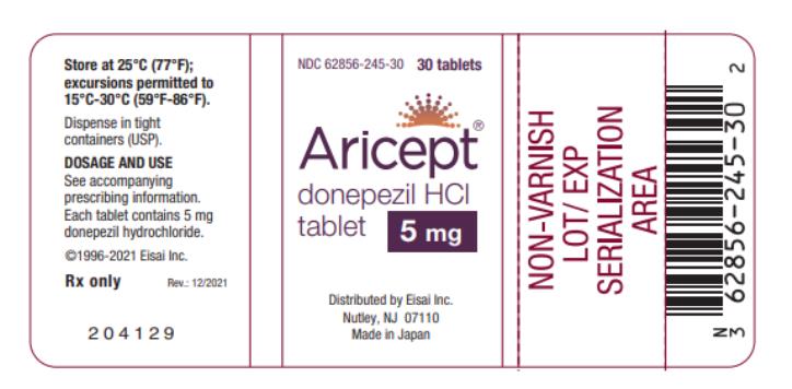 NDC 62856-245-30

Aricept® 
donepezil HCl tablet

5 mg
30 Tablets

