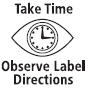 Take time Observe label directions image