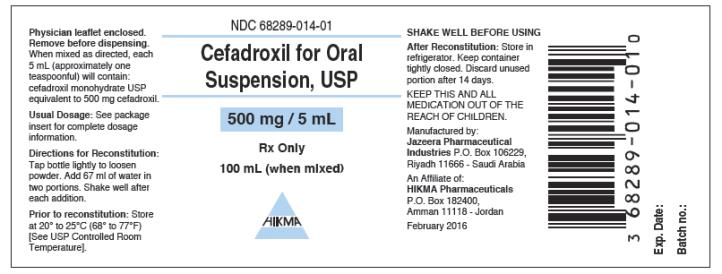 NDC 68289-014-01
CEFADROXIL FOR ORAL
SUSPENSION, USP
500 mg / 5 mL
Rx Only
100 mL (When Mixed)
