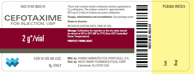 NDC 0143-9933-01 CEFOTAXIME FOR INJECTION, USP 2 g*/vial FOR IV OR IM USE Rx ONLY *Each vial contains sterile cefotaxime sodium equivalent to 2 g cefotaxime. The sodium content is approximately 50.5 mg (2.2 mEq) of sodium per gram cefotaxime. Dosage, administration and reconstitution: See package insert. Shake to dissolve. RETAIN IN CARTON UNTIL TIME OF USE. Storage: Cefotaxime for injection in the dry state should be stored at 20º to 25ºC (68º to 77ºF) [See USP Controlled Room Temperature]. PROTECT FROM LIGHT.