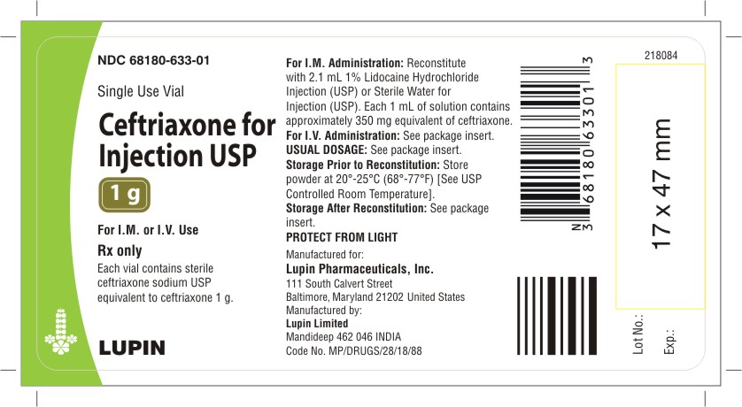 CEFTRIAXONE FOR INJECTION USP
1 g 
Rx Only
NDC 68180-633-01
							1 VIAL In 1 BOX
