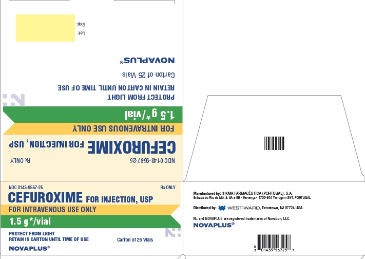 NDC 0143-9567-25 Rx ONLY CEFUROXIME FOR INJECTION, USP FOR INTRAVENOUS USE ONLY 1.5 g*/vial PROTECT FROM LIGHT RETAIN IN CARTON UNTIL TIME OF USE Carton of 25 Vials