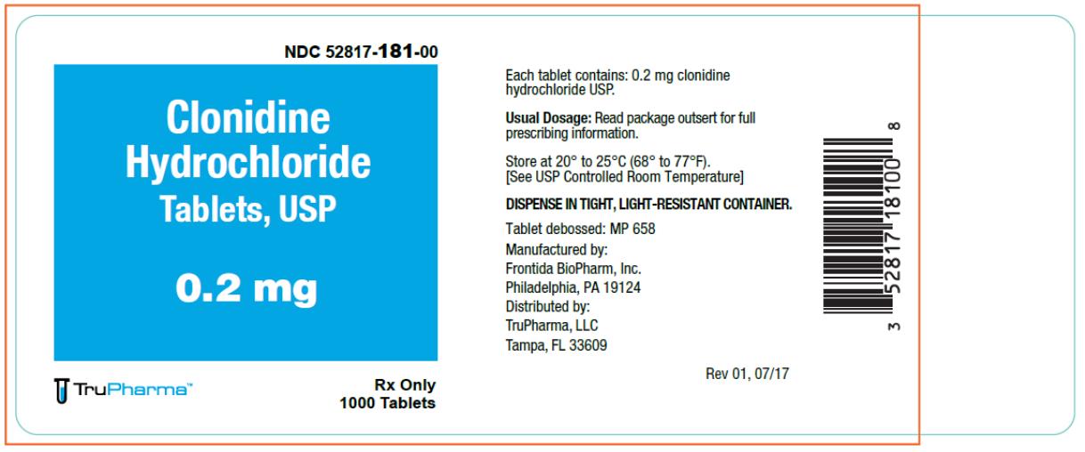PRINCIPAL DISPLAY PANEL
NDC 52817-181-00
Clonidine
Hydrochloride
Tablets, USP
0.2 mg
Rx Only
1000 Tablets
