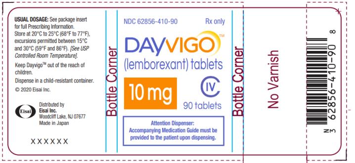 NDC 62856-410-90
DAYVIGO
(lemborexant) tablets
10 mg
90 Tablets
