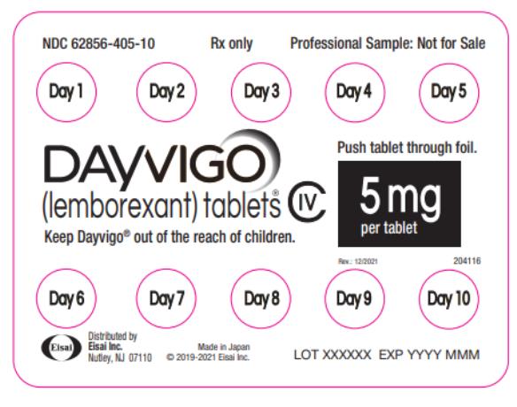 NDC 62856-405-10
DAYVIGO
(lemborexant) tablets
5 mg
Professional Sample: Not for Sale
