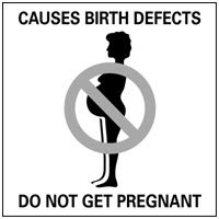 Do not get pregnant causes birth defects