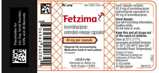 Rx Only  NDC 0456-2240-30
Fetzima®
levomilnacipran
extended-release capsules
40 mg per capsule
30 capsules
