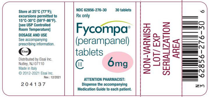 PRINCIPAL DISPLAY PANEL - 6 mg Tablet
NDC 62856-276-30
30 tablets
Rx only
Fycompa™
(perampanel)
tablets
CIII
6 mg
ATTENTION PHARMACIST:
Dispense the accompanying
Medication Guide to each patient.
