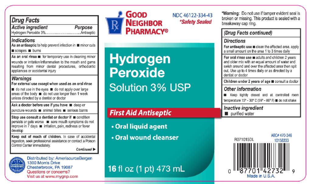 Principal Display Panel
NDC 46122-334-43
Hydrogen
Peroxide
Solution 3% USP
First Aid Antiseptic
16 fl oz (1 pt) 473 mL