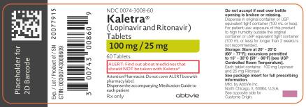 NDC 0074-3008-60 
Kaletra®
(Lopinavir and Ritonavir) 
Tablets 
100 mg / 25mg 
60 Tablets 
ALERT: Find out about medicines that should NOT be taken with Kaletra®
Attention Pharmacist: Do not cover ALERT box with pharmacy label. 
Dispense the accompanying Medication Guide to each patient 
Rx only  abbvie
