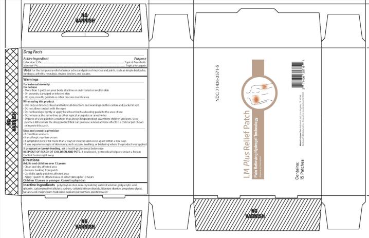 NDC 71436-3571-5
LM PLUS RELIEF PATCH
Dispense by Prescription
Lidocaine 3.5% + Menthol 7%
15 PATCHES
