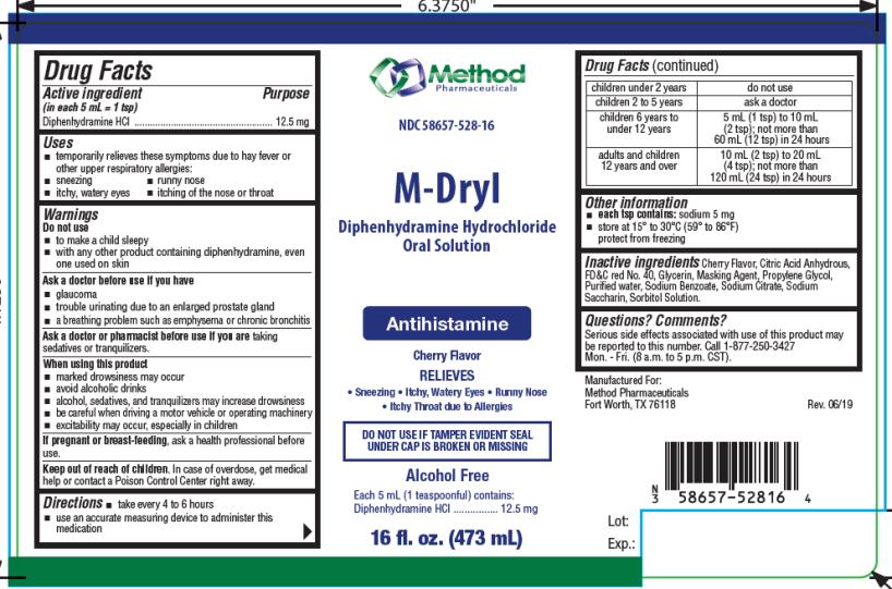 PRINCIPAL DISPLAY PANEL
NDC 58657-528-16
M-Dryl
Diphenhydramine Hydrochloride 
Oral Solution
Antihistamine
Cherry Flavor
16 fl. oz. (473 mL)
