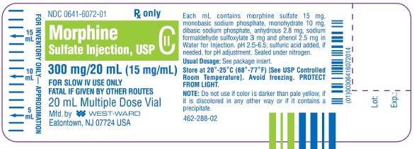 Morphine Sulfate Injection, USP CII 300 mg/20 mL (15 mg/mL) 20 mL Multiple Dose Vial NDC 0641-6072-01