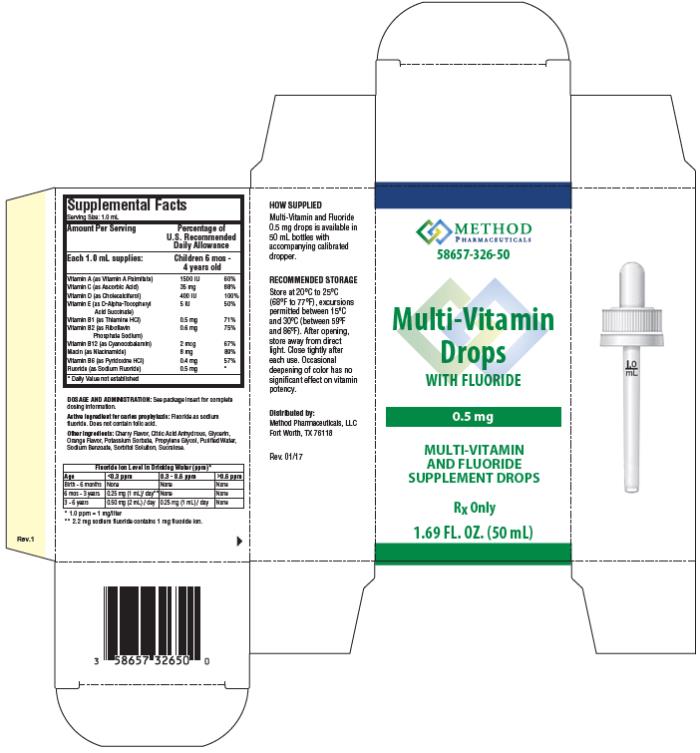 PRINCIPAL DISPLAY PANEL
NDC 58657-326-50
Multi- Vitamin
Drops
With Fluoride
0.5 mg
1.69 FL. OZ. (50 mL)
