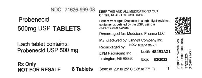 NDC 71626-999-08 Medstone Pharma LLC PROBENECID TABLETS, USP 500 mg Rx Only 8 TABLETS