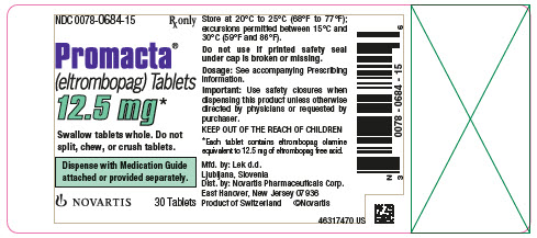 NDC 0078-0684-15
								Rx only
								Promacta®
								(eltrombopag) Tablets
								12.5 mg*
								Swallow tablets whole. Do not split, chew, or crush tablets.
								Dispense with Medication Guide attached or provided separately.
								NOVARTIS
								30 Tablets
							