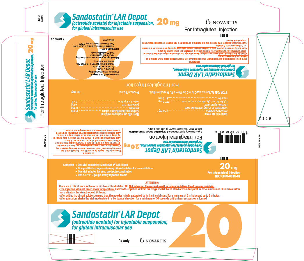 PRINCIPAL DISPLAY PANEL
							NDC 0078-0818-81
							Sandostatin® LAR Depot
							(octreotide acetate) for injectable suspension, for gluteal intramuscular use
							20 mg
							For Intragluteal Injection
							Rx only
							NOVARTIS