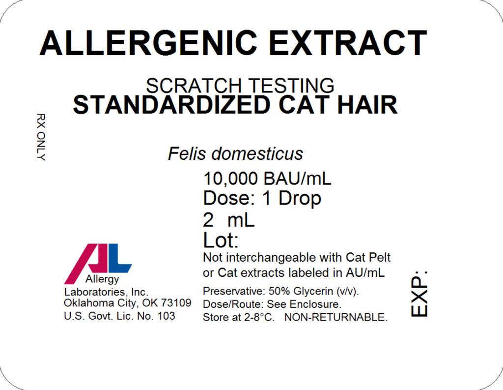 PRINCIPAL DISPLAY PANEL
ALLERGENIC EXTRACT
SCRATCH TESTING
STANDARIZED CAT HAIR
Felis domesticus
10,000 BAU/mL
Dose: 1 Drop
2 mL
RX ONLY
