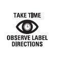 take time observe label directions symbol