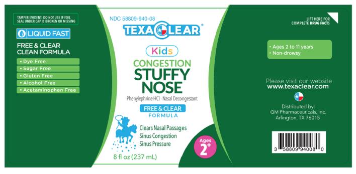 NDC 58809-940-08
TexaClear
Kids
CONGESTION
STUFFY NOSE
Phenylephrine HCI- Nasal Decongestant 
FREE & CLEAR
8 fl oz (237 mL)
