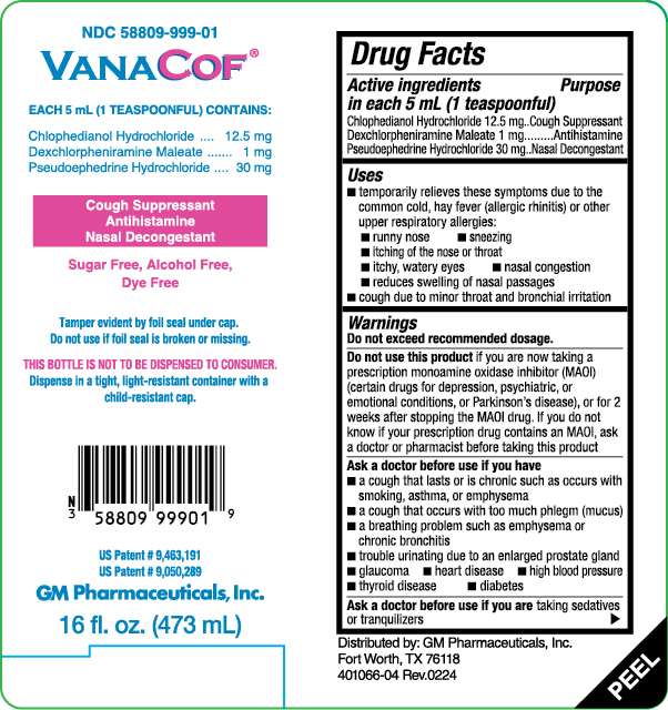 PRINCIPAL DISPLAY PANEL
NDC 58809-999-01
VanaCof®

Each 5 mL (1 TEASPOONFUL) CONTAINS:
Chlophedianol Hydrochloride	….. 12.5 mg
Dexchlorpheniramine Maleate	….. 1 mg
Pseudoephedrine Hydrochloride 	