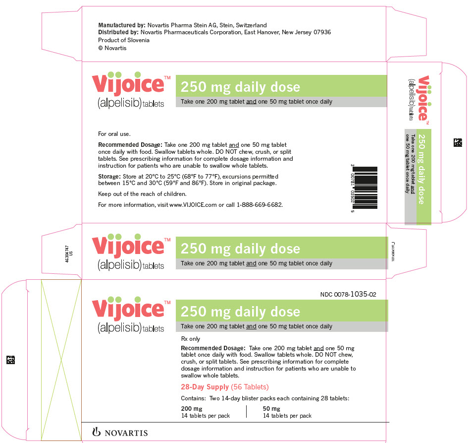 PRINCIPAL DISPLAY PANEL
								Vijoice™
								(alpelisib) tablets
								NDC 0078-1035-02
								250 mg daily dose
								Take one 200 mg tablet and one 50 mg tablet once daily
								Rx only
								Recommended Dosage: Take one 200 mg tablet and one 50 mg tablet once daily with food. Swallow tablets whole. DO NOT chew, crush, or split tablets. See prescribing information for complete dosage information and instruction for patients who are unable to swallow whole tablets.
								28-Day Supply (56 Tablets):
								Contains: Two 14-day blister packs each containing 28 tablets:
								200 mg
								14 tablets per pack
								50 mg
								14 tablets per pack
								NOVARTIS